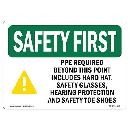 OSHA SAFETY FIRST Sign, PPE Required Beyond This Point W/ Symbol, 24in X 18in Aluminum